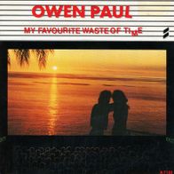 7 Vinyl Owen Paul - My Favorite waste of Time