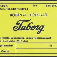 ALT ! Fass-Bieretikett "Tuborg" Lizenz-Produkt von Köbanyai Sörgyar Budapest UNGARN