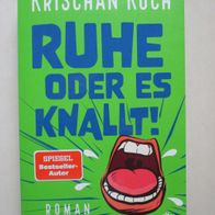 Krischan Koch: Ruhe oder es knallt!