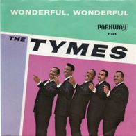 The Tymes - Wonderful! Wonderful! / Come With Me To The Sea US 7"