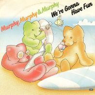 7 Vinyl Murphy Murphy & Murphy - We´re gonna have Fun