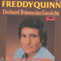 7 Vinyl Freddy Quinn - Du hast Tränen im Gesicht