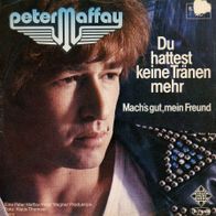 7 Vinyl Peter Maffay - Du hattest keine Tränen mehr