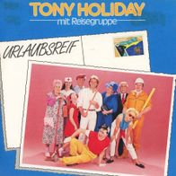 7 Vinyl Tony Holiday & Reisegruppe - Urlaubsreif