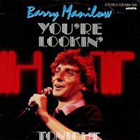 7 Vinyl Barry Manilow - You´re lookin Hot Tonight