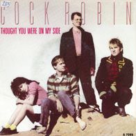 7 Vinyl Cock Robin - Thought You were on my Side