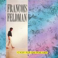 7 Vinyl Francois Feldman - C´est Toi Qui M´as Fait