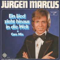 7 Vinyl Jürgen Marcus - Ein Lied zieht hinaus in die Welt