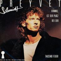 7 Vinyl Preyvet Schmidt - Himmel ist der Platz bei dir