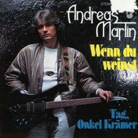 7 Vinyl Andreas Martin - Wenn du weinst