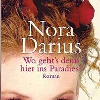 Wo geht´s denn hier ins Paradies / Nora Darius