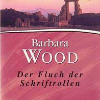 Der Fluch der Schriftrollen / Barbara Wood