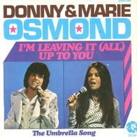 7 Vinyl Donny & Marie Osmond - I´m leaving itup to You