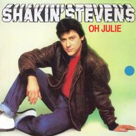 7 Vinyl Shakin Stevens - Oh Julie