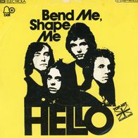 7 Vinyl Hello - Bend me Shape me