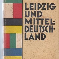 Leipzig und Mitteldeutschland. Denkschrift für Rat und Stadtverordnete zu Leipzig