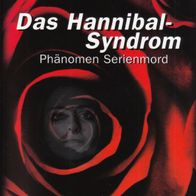 Buch - Stephan Harbort - Das Hannibal-Syndrom: Phänomen Serienmord