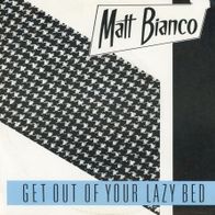 7 Vinyl Matt Bianco - Get out of Your lazy Bed