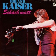 7 Vinyl Roland Kaiser - Schach matt