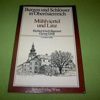 Baumert/Grüll, Burgen und Schlösser in Oberösterreich - Mühlviertel und Linz