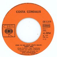 7 Vinyl Costa Cordalis - Steig in das Boot heute Nacht Anna Lena ( Ohne Cover )