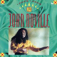 7 Vinyl John Noville - I Know I Know