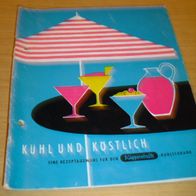 Heft: Kühl und Köstlich, Eine Rezeptauswahl für den Küppersbusch-Kühlschrank