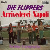 7 Vinyl Die Flippers - Arrivederci Napoli