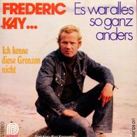 7 Vinyl Frederic Kay - Es war alles so ganz anders