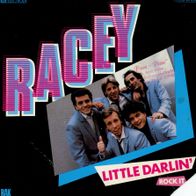 7 Vinyl Racey / Little Darlin