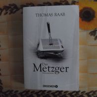 Thomas Raab, Der Metzger