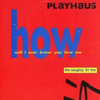 7 Vinyl Playhaus - How will i ever know You Love me