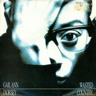 7 Vinyl Gail Ann Dorsey - Wasted Country