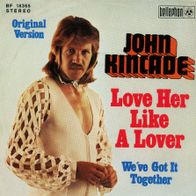 7 Vinyl John Kincade - Love her like a Lover