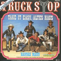 7 Vinyl Truck Stop - Take it easy altes Haus