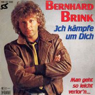 7 Vinyl Bernhard Brink - Ich kämpfe um dich