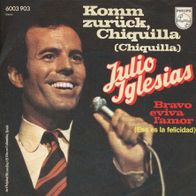 7 Vinyl Julio Iglesias - Komm zurück Chiquilla