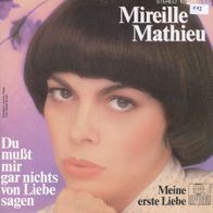 7 Vinyl Mireille Mathieu / Du mußt mir gar nichts von Liebe sagen