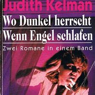 Wo Dunkel herrscht / Wenn Engel schlafen von Judith Kelman ISBN 9783442116065