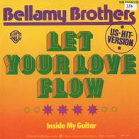 7 Vinyl Bellamy Brothers / Let Your Love Flow