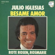 7 Vinyl Julio Iglesias / Besame Amor