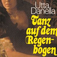 Tanz auf dem Regenbogen von Utta Danella