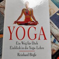 Buch Reinhard Bögle Yoga Ein Weg für Dich Einblick in die Yoga Lehre