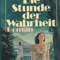 Die Stunde der Wahrheit von Catherine Gaskin