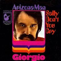 Giorgio - Arizona Man / Sally Don´t You Cry - 7"- Hansa 14 574 AT (D) 1970