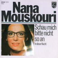 7 Vinyl Nana Mouskouri / Schau mich bitte nicht so an