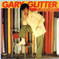 Gary Glitter - Superhero / Sleeping Beauty - 7" - GTO 247 (D) 1979