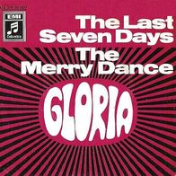 Gloria - The Last Seven Days / The Merry Dance - 7" - Columbia 1C006-24 021 (D) 1969