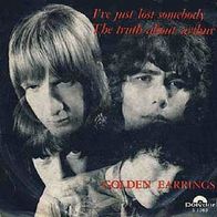 Golden Earring - I´ve Just Lost Somebody - 7"- Polydor S 1263 (NL) 1968