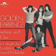 Golden Earring - Where Will I Be / It´s Alright But I..- 7"- Polydor S 1315 (NL) 1969
